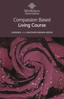 Compassion Based Living Course 1803416769 Book Cover