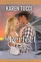 The Perfect Sheriff (Big L' Ranch) B0DV4HL1KN Book Cover