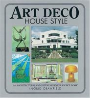 Art Deco House Style: An Architectual and Interior Design Source Book (House Style Series) 071531744X Book Cover