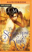 The Scarecrow King: A Romantic Retelling of the King Thrushbeard Fairy Tale 1522636072 Book Cover