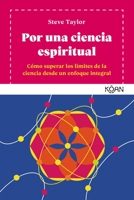 Por Una Ciencia Espiritual 8494913484 Book Cover