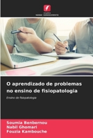 O aprendizado de problemas no ensino de fisiopatologia 6207538528 Book Cover