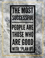 The most successful people are those who are good with "plan B".: College Ruled Marble Design 100 Pages Large Size 8.5" X 11" Inches Glossy Notebook 1087830958 Book Cover