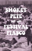 Smokey Pete And The Festival Fiasco 1913962458 Book Cover