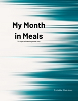 My Month in Meals 1667127659 Book Cover