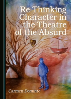 Re-Thinking Character in the Theatre of the Absurd 1527557871 Book Cover
