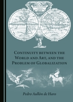Continuity between the World and Art, and the Problem of Globalization (New Horizon) 1443873225 Book Cover