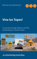 Viva los Topes!: A journey through Mexico and the Southwestern United States 3751994882 Book Cover