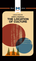 An Analysis of Homi K. Bhabha's the Location of Culture 1912302829 Book Cover