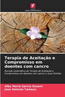Terapia de Aceitação e Compromisso em doentes com cancro (Portuguese Edition) 620661087X Book Cover