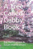 A Tree Called Gabby Book 1 B08Z9VZZTF Book Cover