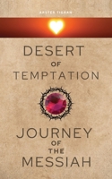 Desert of Temptation: Journey of Messiah B0CTJ78HSB Book Cover