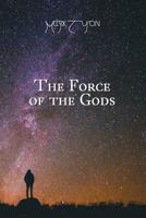 The Force of the Gods: Collected Edition 1720049904 Book Cover