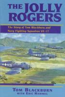 The Jolly Rogers: The Story of Tom Blackburn and Navy Fighting Squadron VF-17 0671694936 Book Cover