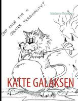 KATTE GALAKSEN: - en hjælp til selvhjælp for alle der gerne vil forstå hvorfor en kat gør som den gør 8771146989 Book Cover