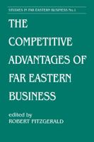 The Competitive Advantages of Far Eastern Business 0714645923 Book Cover
