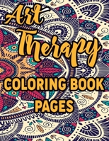Art Therapy Coloring Book Pages: Amazing Patterns An Adult Coloring Book with Fun, Easy, and Relaxing Coloring Pages 1676434658 Book Cover