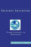 Internet Invention: From Literacy to Electracy 0321126920 Book Cover