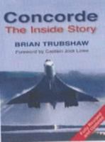 Concorde: The Inside Story 0750928115 Book Cover