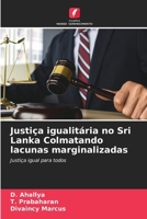 Justiça igualitária no Sri Lanka Colmatando lacunas marginalizadas (Portuguese Edition) 6207490053 Book Cover