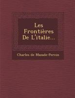 Les Frontieres de L'Italie... 1249938678 Book Cover