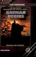Batman Begins - Ursprung und Abgrund (Ein Film Dimensions Buch): Eine psychologische und philosophische Analyse des Neubeginns (German Edition) 3985786461 Book Cover