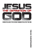 Jesus - The Definition of God 1936314630 Book Cover