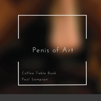 Penis of Art: Coffee Table Book 167808560X Book Cover