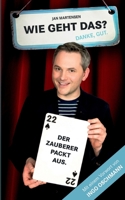 Wie geht das? Danke, gut!: Der Zauberer packt aus. (German Edition) 3757885988 Book Cover