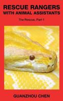 Rescue Rangers with Animal Assistants: The Rescue, Part 1 1500587257 Book Cover