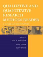 Quantitative and Qualitative Research Methods Reader: A Canadian Orientation 013126818X Book Cover