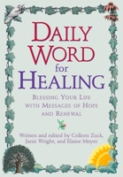 Daily Word for Healing: Blessing Your Life with Messages of Hope and Renewal 1579542166 Book Cover