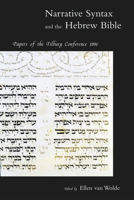 Narrative Syntax and the Hebrew Bible: Papers of the Tilburg Conference 1996 0391041355 Book Cover