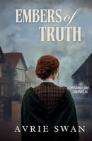Embers of Truth (The Peshtigo Fire Chronicles) 1963212290 Book Cover