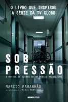 Sob Pressøo. A Rotina de Guerra de Um Médico Brasileiro 8525065013 Book Cover