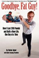 Goodbye, Fat Guy! 0981744222 Book Cover