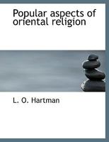 Popular aspects of oriental religion 0530067811 Book Cover