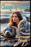 Change By Choice (Mostly Happy Endings) B0GJTG8D37 Book Cover