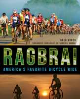 Ragbrai: America's Favorite Bicycle Ride 1609497007 Book Cover