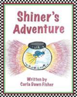 Shiner's Adventure 1681971372 Book Cover