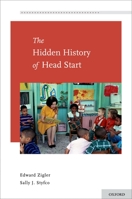 The Hidden History of Head Start (Development at Risk) 0195393767 Book Cover