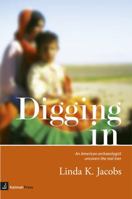 Digging In: An American archaeologist uncovers the real Iran 0983539200 Book Cover