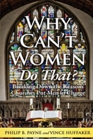 Why Can't Women Do That?: Breaking Down the Reasons Churches Put Men in Charge B09L4Z5CX8 Book Cover