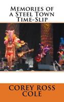 Memories of a Steel Town Time-Slip 1533638748 Book Cover