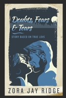 doubts, fears, & tears B0D32C53XG Book Cover