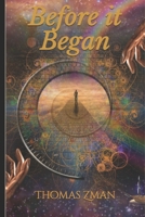 Before it Began 1724128795 Book Cover