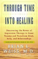 Through Time Into Healing 0671867865 Book Cover