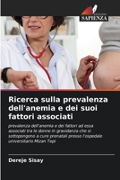 Ricerca sulla prevalenza dell'anemia e dei suoi fattori associati 6207267184 Book Cover