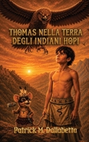 Thomas Nella Terra Degli Indiani Hopi (Italian Edition) B0HB1YSG96 Book Cover