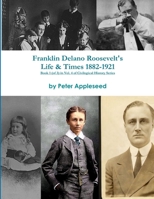 Franklin Delano Roosevelt's Life and Times 1312213744 Book Cover